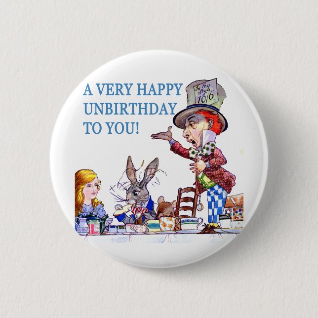 A Very Happy Unbirthday To You! 2 Inch Round Button (Front)