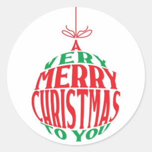 A Very Merry Christmas to You Ornament  Classic Round Sticker