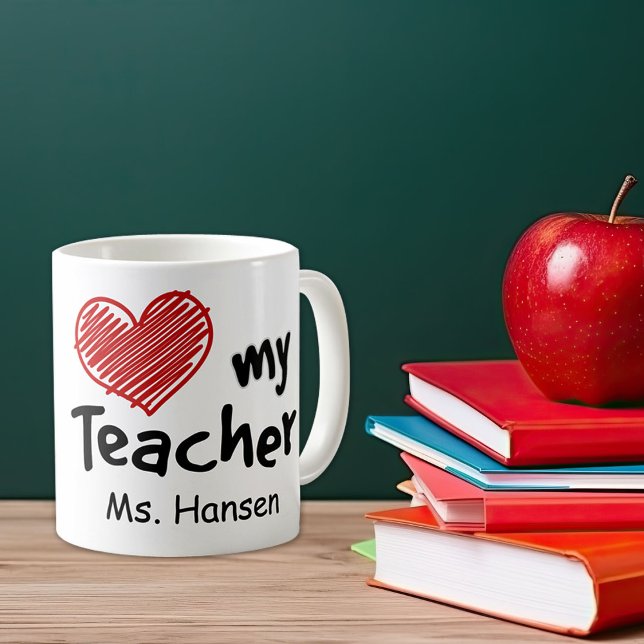A very Special Love My Teacher Coffee Mug (Celebrate Teachers! Remind them how much we appreciate their support and dedication. )