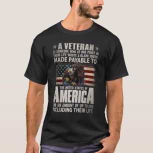 A Veteran Is Someone Who At One Point In Their Lif T-Shirt