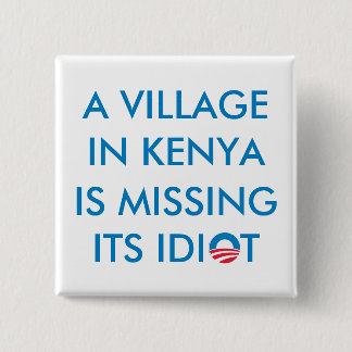 A Village in Kenya is Missing its Idiot 2 Inch Square Button