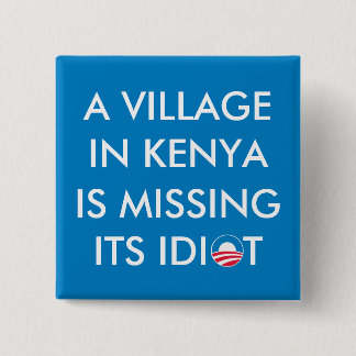 A Village in Kenya is Missing its Idiot 2 Inch Square Button