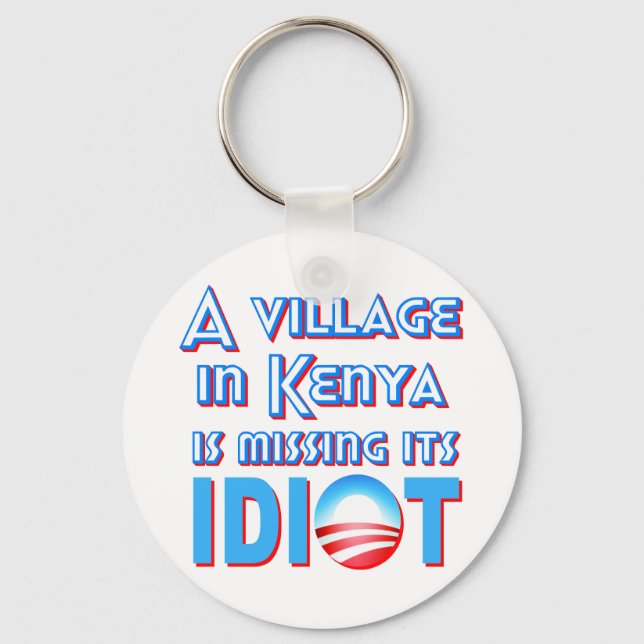 A Village in Kenya is Missing its Idiot Obama Keychain (Front)