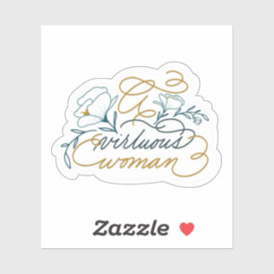 A Virtuous Woman Flourished Sticker
