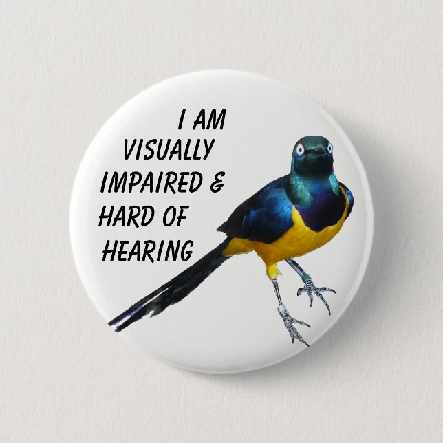 A visually impaired & hard of hearing info badge. 2 inch round button (Front)