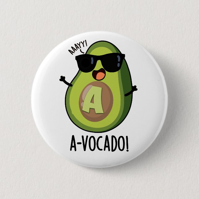 A-vocado Funny Avocado Pun  2 Inch Round Button (Front)