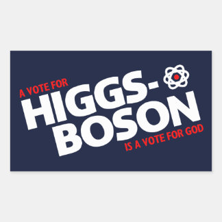 A Vote For Higgs-Boson Is A Vote For God! Sticker