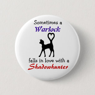 A Warlock can love a Shadowhunter 2 Inch Round Button