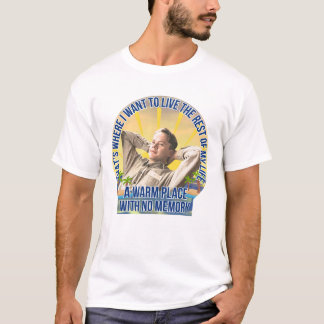 a warm place T-Shirt