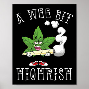 A Wee Bit High-rish Irish Funny St. Patrick's Day Poster