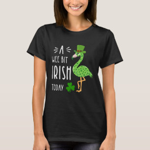 A Wee Bit Irish Today Flamingo Leprechaun St Patty T-Shirt