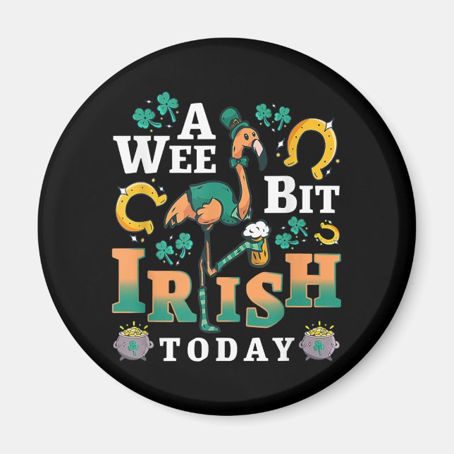A Wee Bit Irish Today | St. Patrick’S Day Flamingo Magnet (Front)
