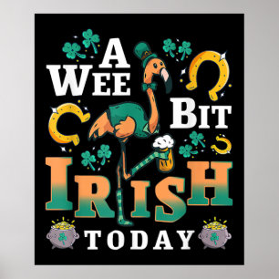 A Wee Bit Irish Today St. Patrick’S Day Flamingo Poster
