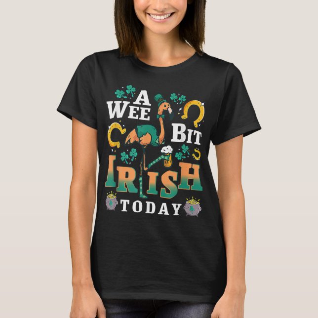 A Wee Bit Irish Today | St. Patrick’S Day Flamingo T-Shirt (Front)