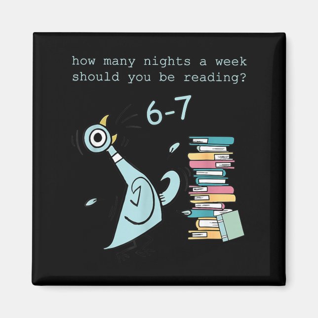 A Week Should You Be Reading 67 Teacher  Magnet (Front)