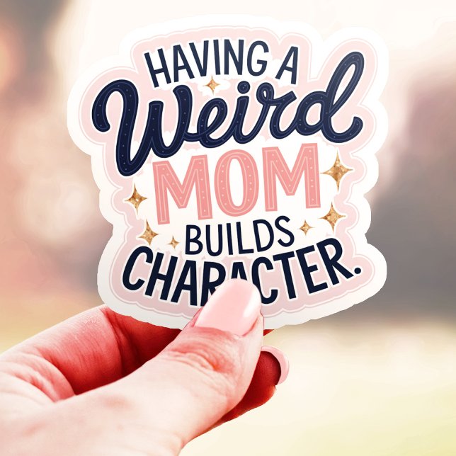 A Weird Mom Builds Character Funny Vinyl (Creator Uploaded)