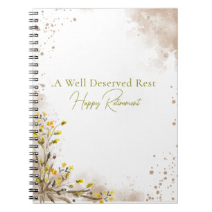 A Well Deserved Rest Elegant Retirement gift Notebook