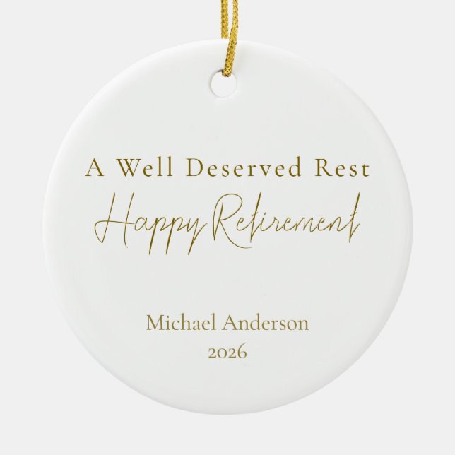 A Well Deserved Rest Personalized Retirement Gift Ceramic Ornament (Front)