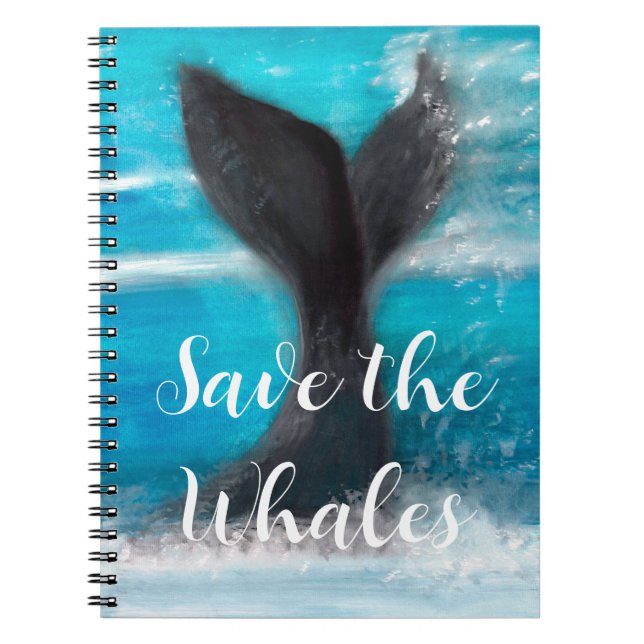 A Whale's Tail - Save the Whales Notebook (Front)