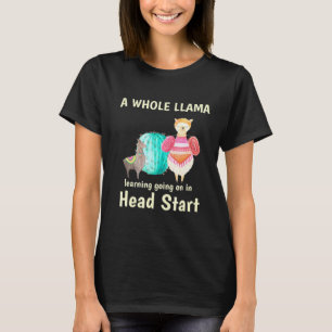 A Whole Llama Learning Head Start T-Shirt