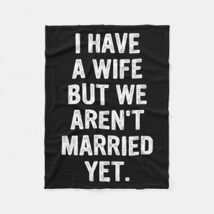 A Wife, We Aren't Married Yet, Romantic Fleece Blanket