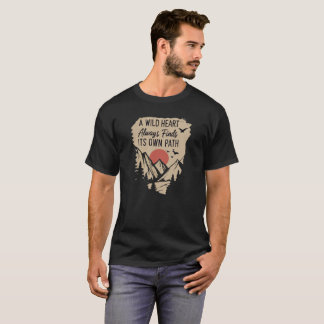 A Wild Heart – Inspirational Typography T-Shirt De