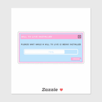 A will to live installer pop up sticker