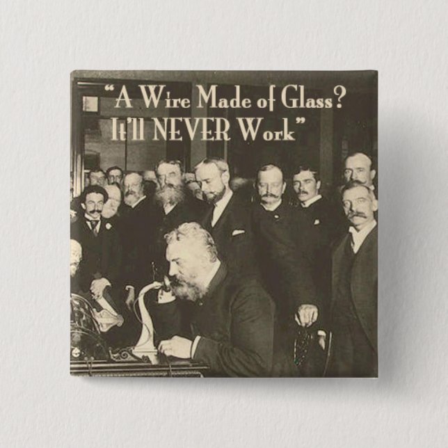 A Wire Made of Glass Humourous Tech 2 Inch Square Button (Front)