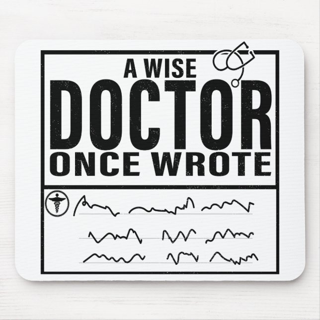  A Wise Doctor Once Wrote Meme Funny Doctor Mouse Pad (Front)