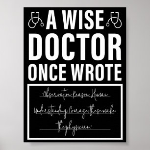 A Wise Doctor Once Wrote Meme Funny Doctor Poster