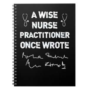 A Wise Nurse Practitioner Once Wrote NP's Handwrit Notebook