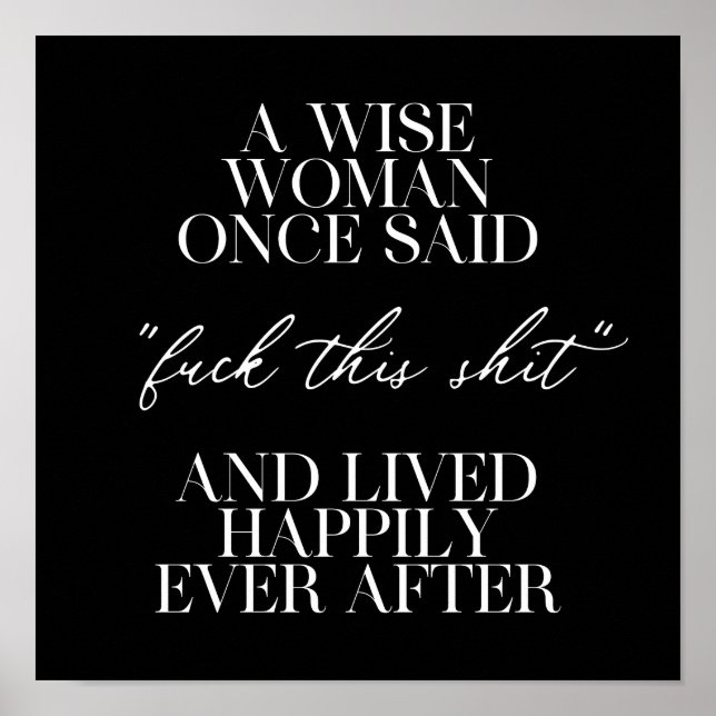 A Wise Woman Once Said Poster (Front)