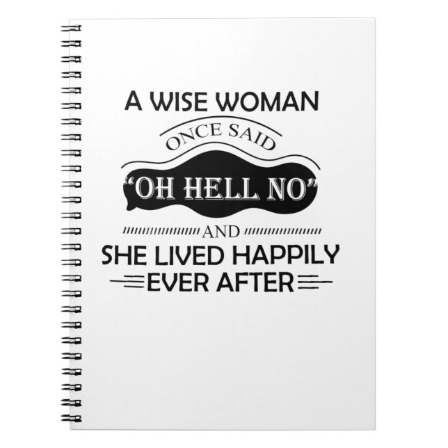 A Wise Woman One Said Oh Hell No Funny Notebook (Front)