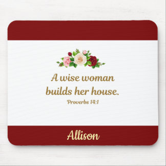 A Wise Woman - Proverbs 14:1 Personalized Mouse Pad