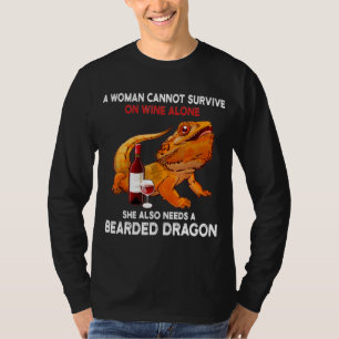 A Woman Cannot Survive On Wine Alone Bearded Drago T-Shirt
