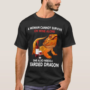 A Woman Cannot Survive On Wine Alone Bearded Drago T-Shirt