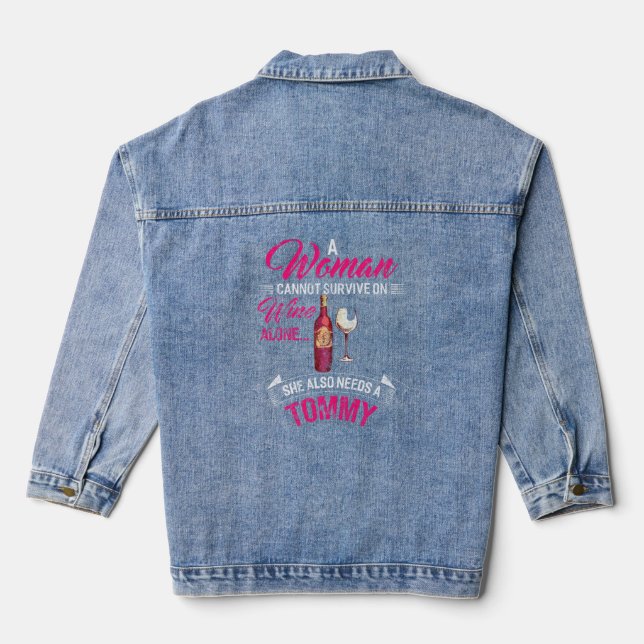 A Woman Cannot Survive On Wine Alone She Also Need Denim Jacket (Back)
