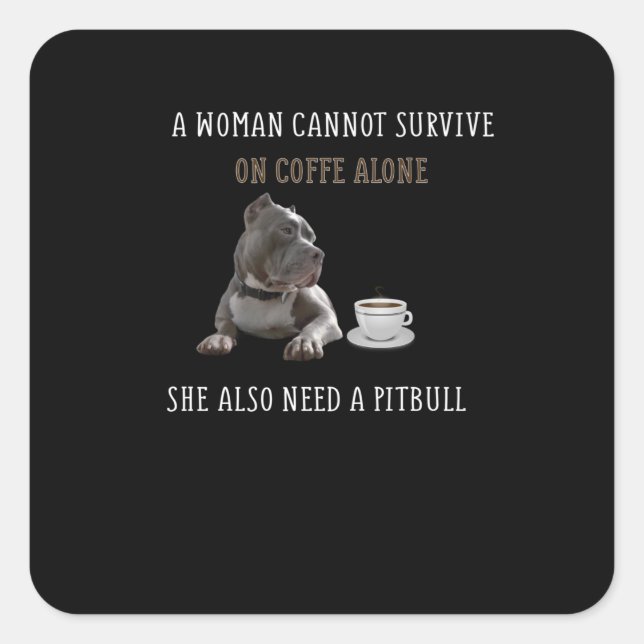 a woman cannot survive square sticker (Front)