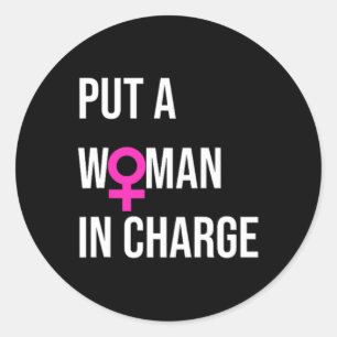 A Woman In Charge Potus Female President Classic Round Sticker