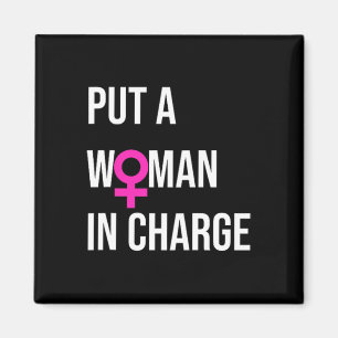 A Woman In Charge Potus Female President Magnet