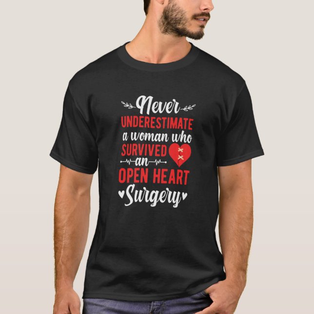 A Woman Who Survived Open Heart Surgery Recovery T-Shirt (Front)