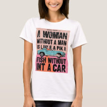 A Woman Without a Man is Like a Fish Without a Car