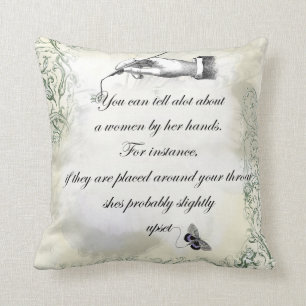 “A womans hands” Quote Throw Pillow