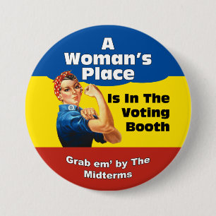 A WOMAN'S PLACE 3 INCH ROUND BUTTON
