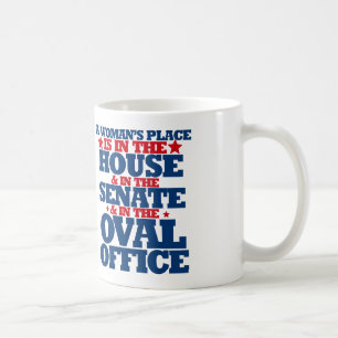 A woman's place is in the house and the senate coffee mug