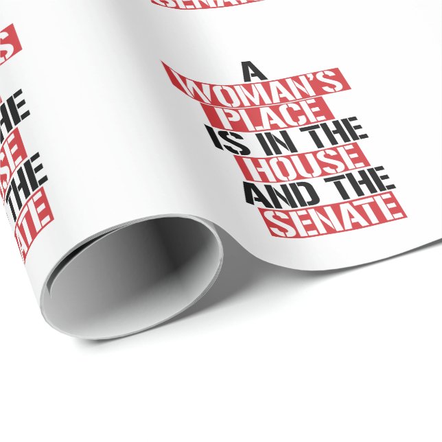 A woman's place is in the house and the senate wrapping paper (Roll Corner)