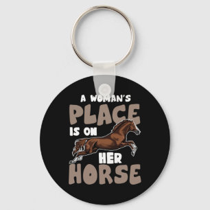 A Womans Place Is On Her Horse - Horse Equestrians Keychain