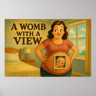 A Womb with a View – Classic Cartoon Poster 