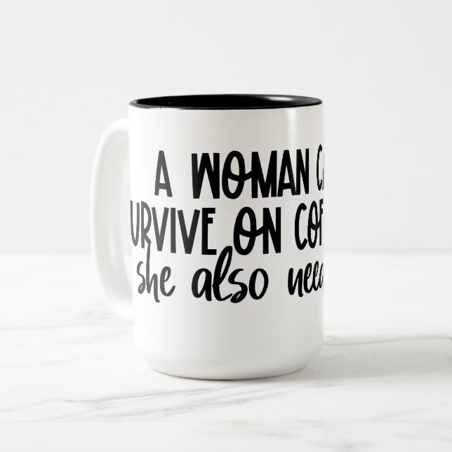A women cannot survive a coffee alone  Two-Tone coffee mug (Front Left)