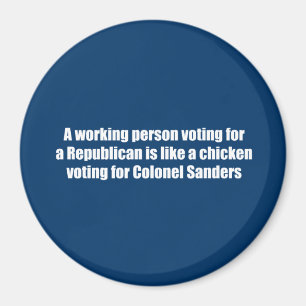 A working person voting for a Republican is like a Magnet